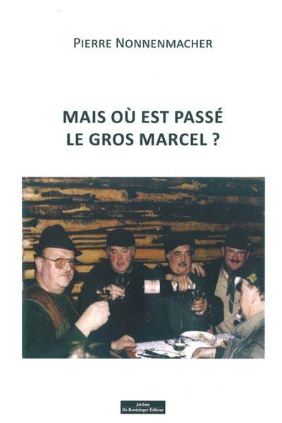 Mais où est passé le gros Marcel ?