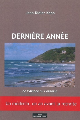 Dernière année. De l'Alsace au Cotentin