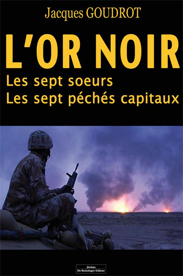 L'OR NOIR - LES SEPT SOEURS - LES SEPTS PECHES CAPTAUX