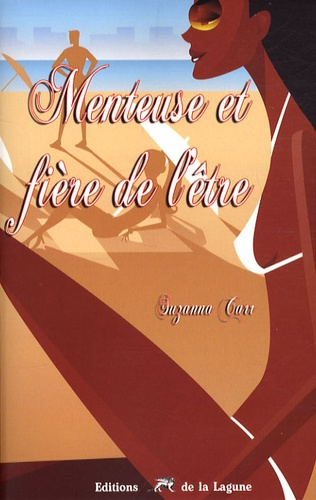 MENTEUSE ET FIERE DE L ETRE