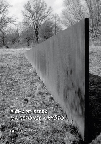RICHARD SERRA, MA REPONSE A KYOTO