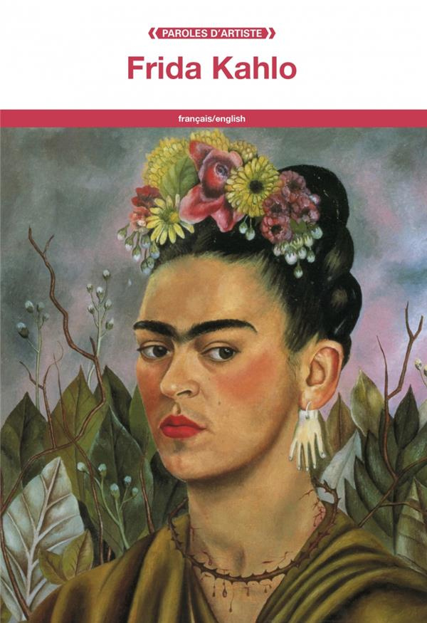 Frida Kahlo. Edition bilingue français-anglais