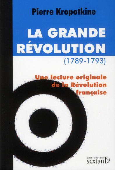 La Grande Révolution (1789-1793). Une lecture originale de la Révolution française