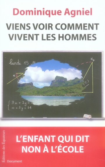 Viens voir comment vivent les hommes. L'enfant qui dit non à l'école