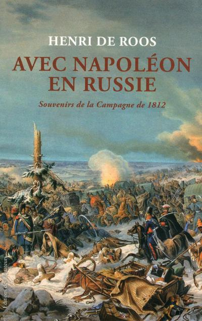 Avec Napoléon en Russie. Souvenirs de la campagne de 1812
