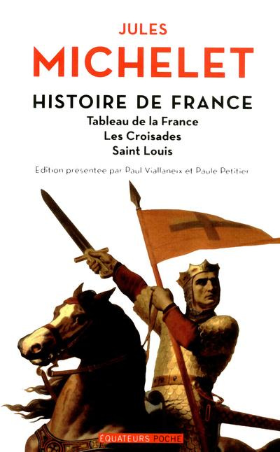 Histoire de France. Tome 2, Tableau de la France, Les croisades, Saint-Louis