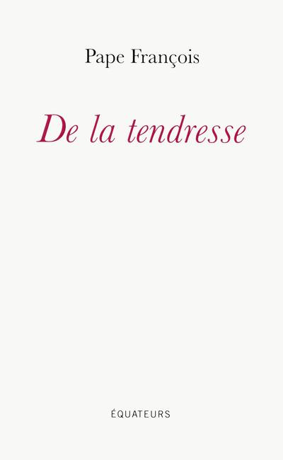 De la tendresse
