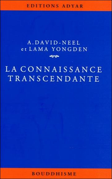 La connaissance transcendante. D'après Le Texte et les Commentaires Tibétains, 5e édition