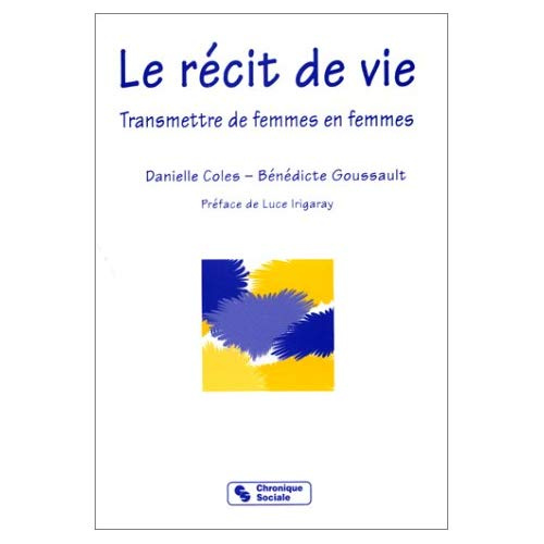 LE RECIT DE VIE. Transmettre de femmes en femmes