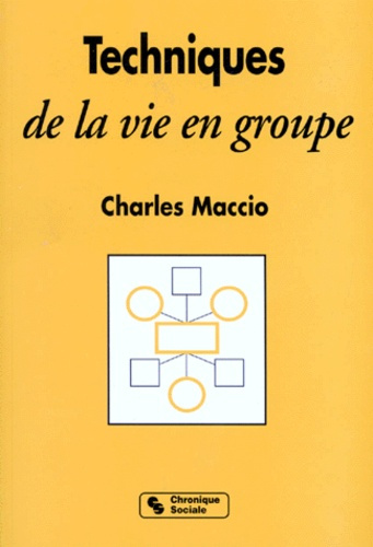 TECHNIQUES DE LA VIE EN GROUPES