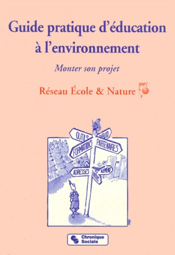 Guide pratique d'éducation à l'environnement. Monter son projet