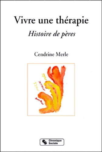 VIVRE UNE THERAPIE. Histoire de pères