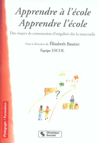 Apprendre à l'école. Apprendre l'école. Des risques de construction d'inégalités dès la maternelle