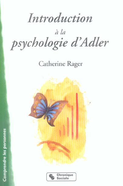 Introduction à la psychologie d'Adler. Infériorité et volonté de puissance