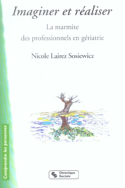 Imaginer et réaliser. La marmite des professionnels en gériatrie