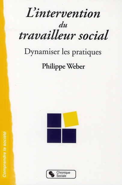 L'intervention du travailleur social. Dynamiser les pratiques