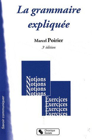 La grammaire expliquée. 3e édition