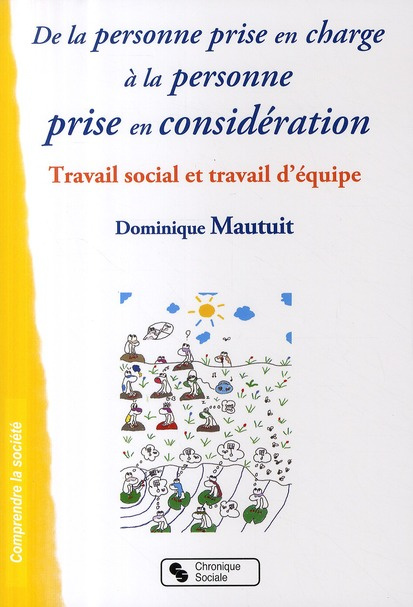 De la personne prise en charge a la personne prise en consideration.. Travail social et travail d'éq