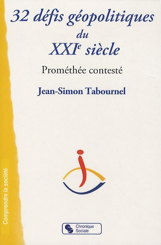 32 leçons sur les défis géopolitiques du XXIe siècle. Prométhée contesté