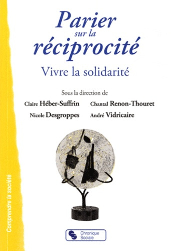 Parier sur la réciprocité. Vivre la solidarité