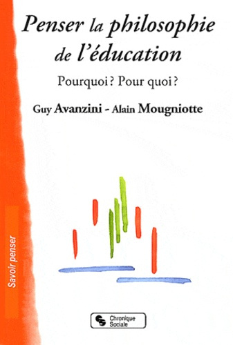 Penser la philosophie de l'éducation. Pourquoi ? Pour qui ?