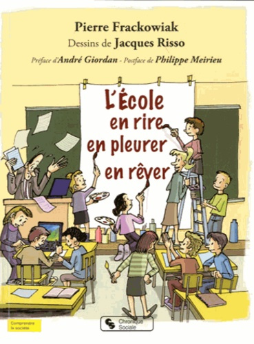L'école. En rire, en pleurer, en rêver