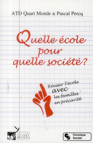 Quelle école pour quelle société ? Réussir l'école avec les familles en précarité