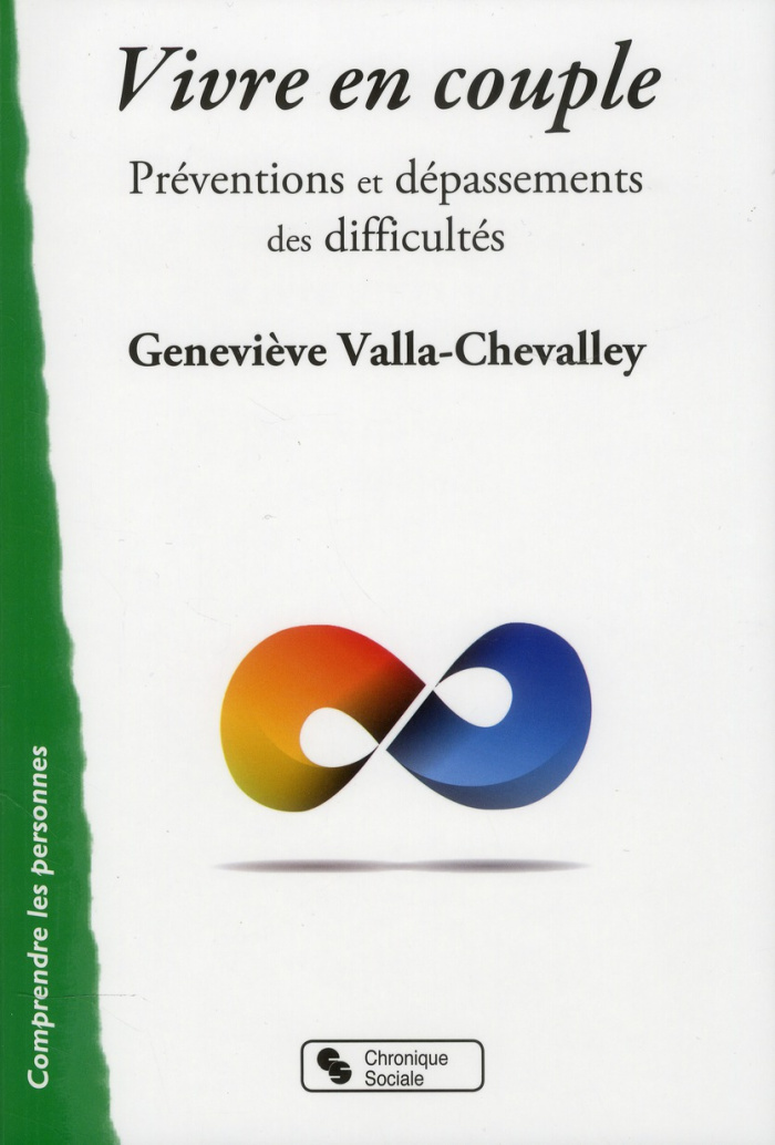 Vivre en couple. Préventions et dépassements des difficultés
