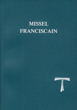 Missel franciscain. Texte liturgique officiel