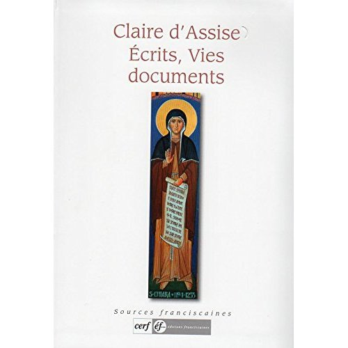 Claire d'Assise. Ecrits, vies, documents