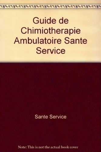 GUIDE DE CHIMIOTHERAPIE AMBULATOIRE SANTE SERVICE
