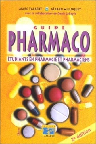GUIDE PHARMACO ETUDIANTS EN PHARMACIE ET PHARMACIENS 2EME EDITION