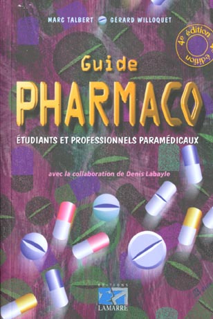 GUIDE PHARMACO A L'USAGE DES ETUDIANTS ET DES PROFESSIONNELS PARAMEDICAUX 4EME EDITION