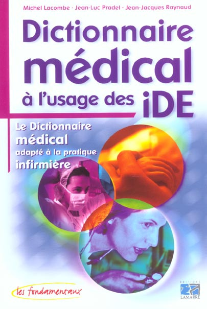 DICTIONNAIRE MEDICAL A L USAGE DE L IDE