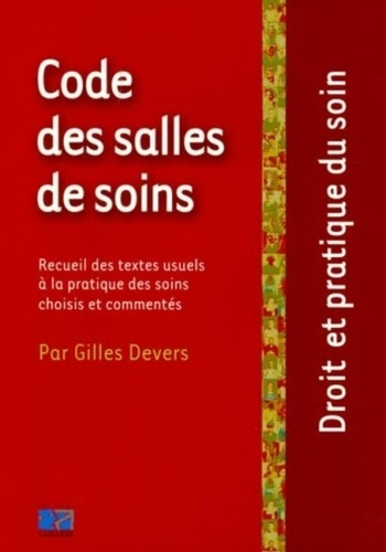 CODE DES SALLES DE SOIN LES TEXTES USUELS DE LA PRATIQUE DES SOINS