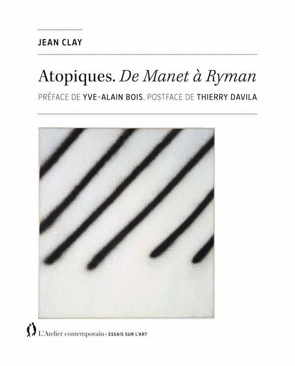 Atopiques. De Manet à Ryman