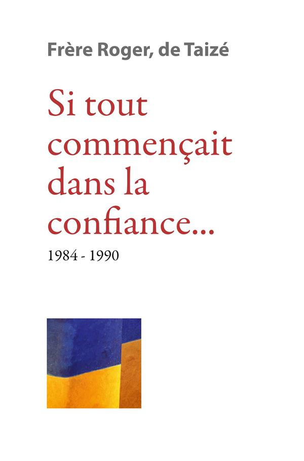 Si tout commençait dans la confiance... 1984-1990