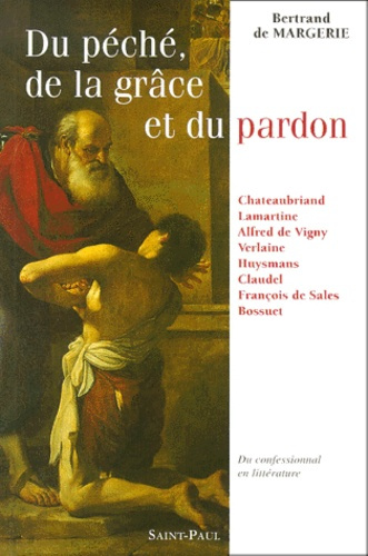 Du péché, de la grâce et du pardon. Du confessionnal en littérature