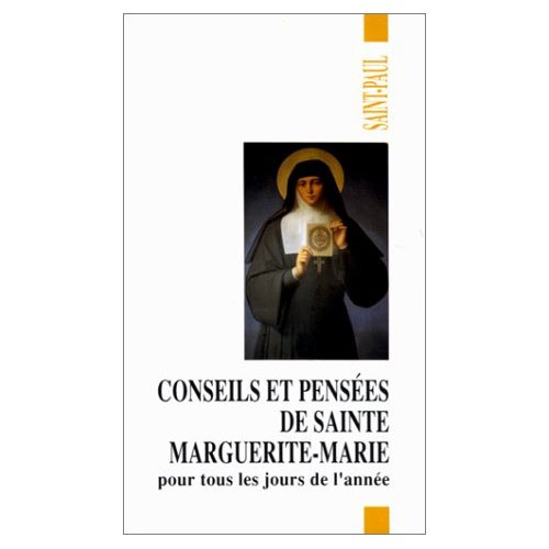 CONSEILS ET PENSEES DE SAINTE MARGUERITE-MARIE POUR TOUS LES JOURS DE L'ANNEE