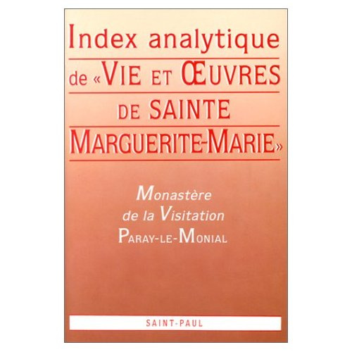 VIE ET OEUVRES DE SAINTE MARGUERITE-MARIE ALACOQUE