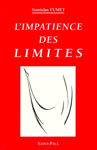 L'IMPATIENCE DES LIMITES. Petit traité du Firmament