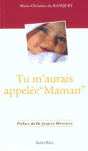 Tu m'aurais appelée "Maman"