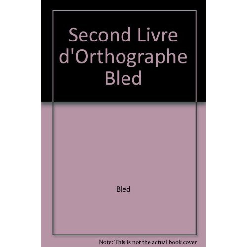 Second livre d'orthographe Bled