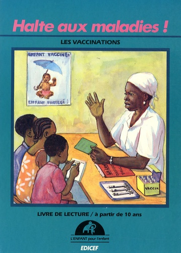 Halte aux maladies ! Les vaccinations