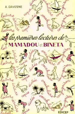 Les premières lectures de Mamadou et Bineta. Livre de lecture et de français à l'usage des écoles af