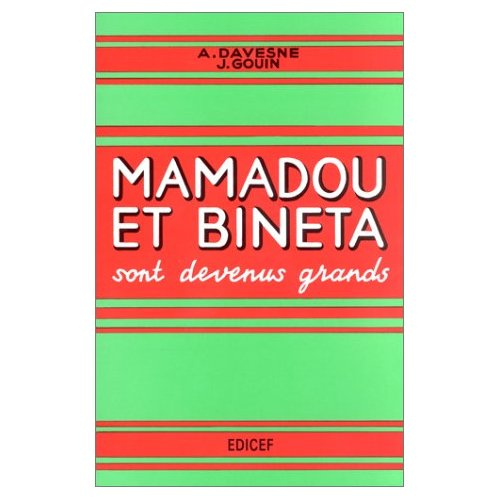 Mamadou et Bineta sont devenus grands. Livre de français à l'usage des cours moyens et supérieurs de