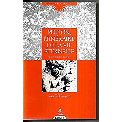 PLUTON ITINERAIRE DE LA VIE ETERNELLE