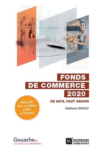 Fonds de commerce. Ce qu'il faut savoir, Edition 2020