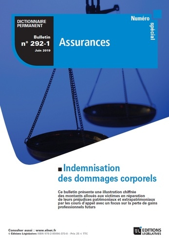 Dictionnaire Permanent Assurances N° 292-1, juin 2019 : Indemnisation des dommages corporels
