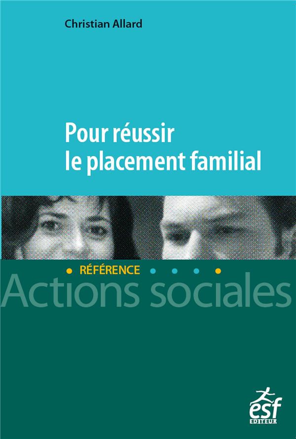 Pour réussir le placement familial